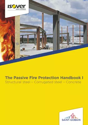 The Passive Fire Protection Handbook I Structural steel – Corrugated steel – Concrete